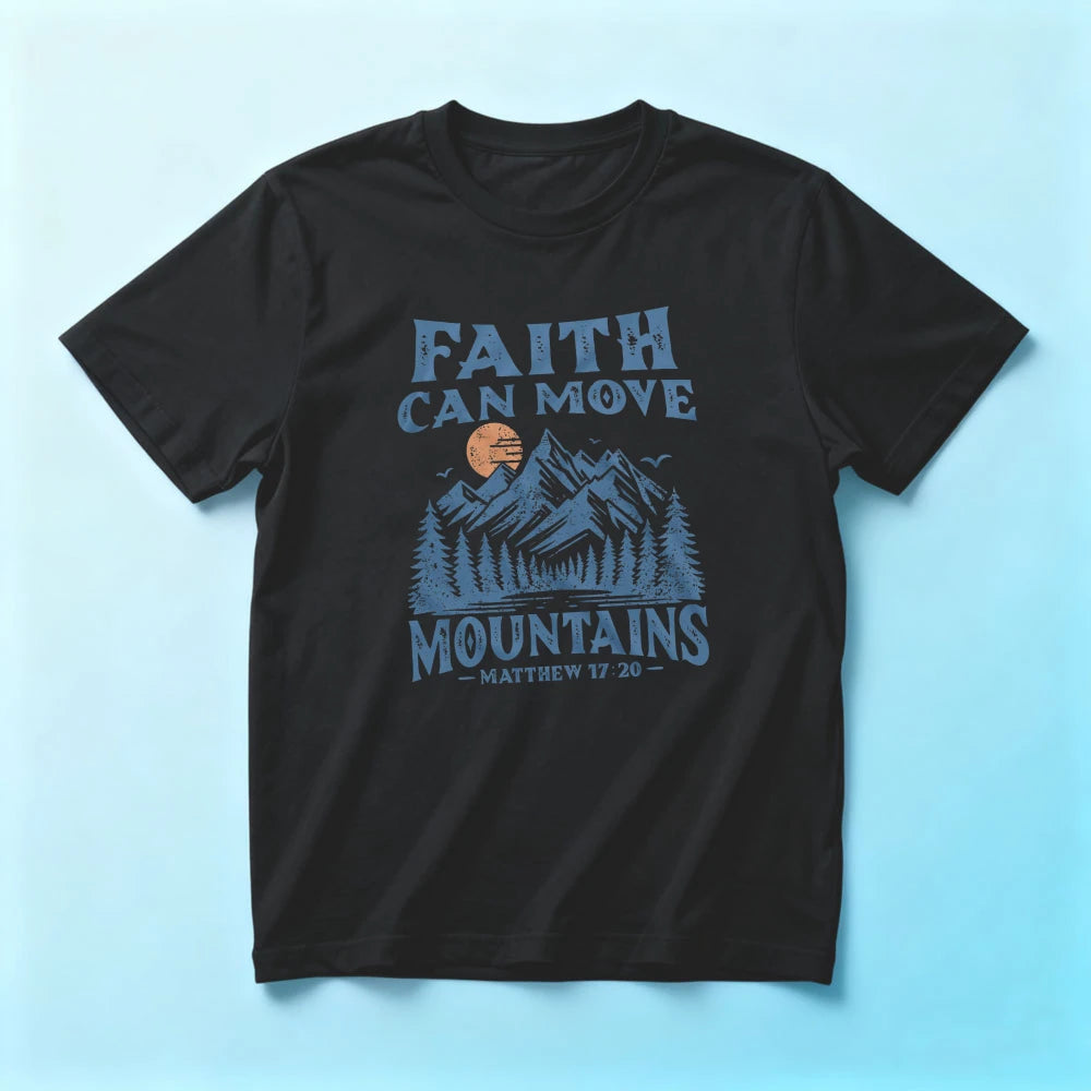 Faith Can Move Mountains Matthew Christian Graphic T-Shirt